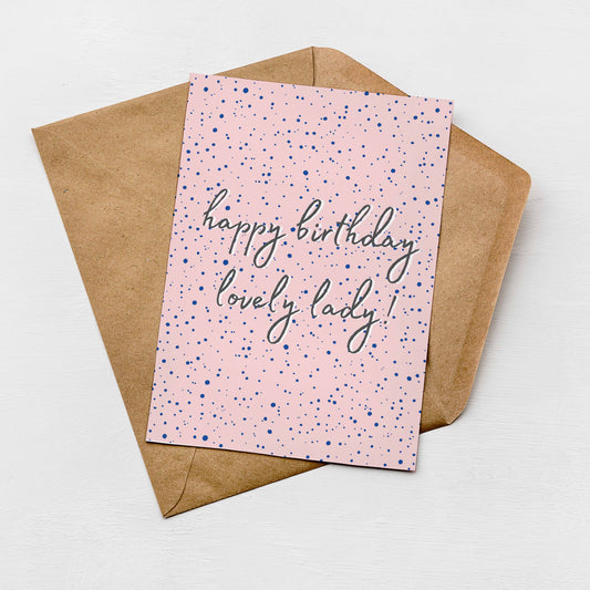 Happy Birthday Lovely Lady Card by Greenwich Paper Studio